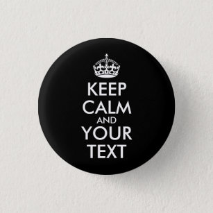 Keep Calm and Carry On - Create Your Own 3 Cm Round Badge