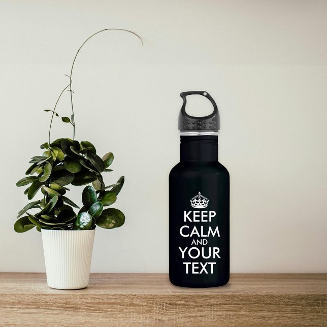 Keep Calm and Carry On - Create Your Own 532 Ml Water Bottle (Creator Uploaded)
