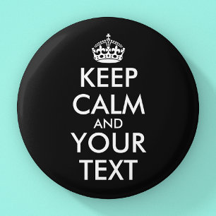 Keep Calm and Carry On - Create Your Own 6 Cm Round Badge