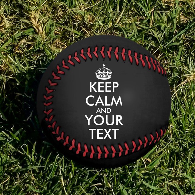 Keep Calm and Carry On - Create Your Own Baseball (Creator Uploaded)