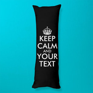 Keep Calm and Carry On - Create Your Own Body Cushion