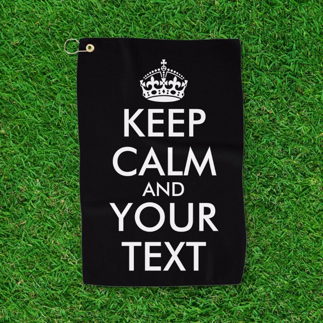 Keep Calm and Carry On - Create Your Own Golf Towel (Creator Uploaded)