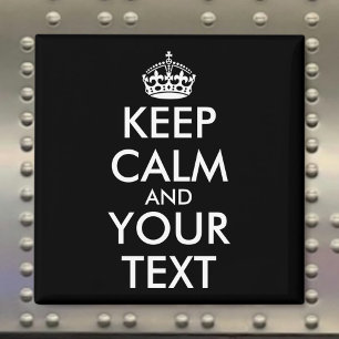 Keep Calm and Carry On - Create Your Own Magnet