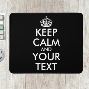 Keep Calm and Carry On - Create Your Own Mouse Pad