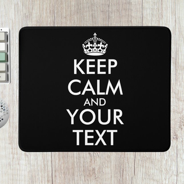 Keep Calm and Carry On - Create Your Own Mouse Pad (Creator Uploaded)