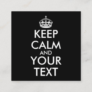 Keep Calm and Carry On - Create Your Own Square Business Card