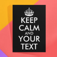 Keep Calm and Carry On - Create Your Own