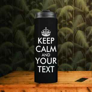 Keep Calm and Carry On - Create Your Own Thermal Tumbler