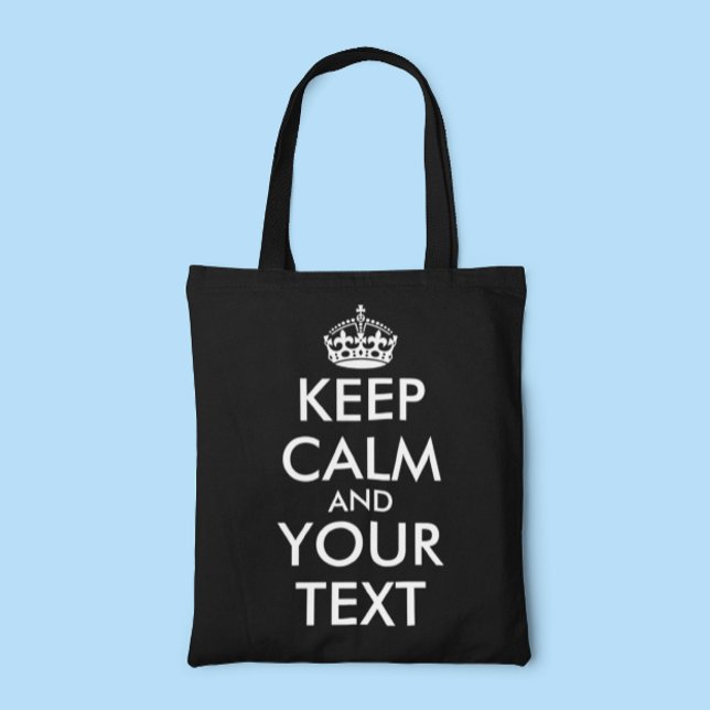 Keep Calm and Carry On - Create Your Own Tote Bag (Creator Uploaded)