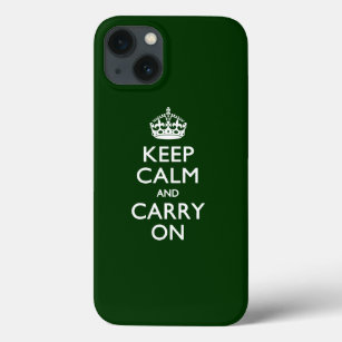 KEEP CALM AND CARRY ON Forest Green iPhone 13 Case