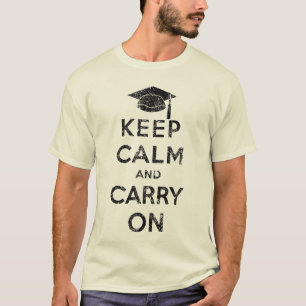 Keep Calm and Carry On Graduate T-Shirt