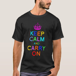 Keep Calm and Carry On In many colours T-Shirt
