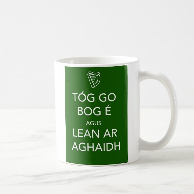 Keep Calm and Carry On IRISH Coffee Mug (Right)