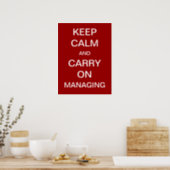 Keep Calm and Carry On Managing Funny Saying Poster (Kitchen)