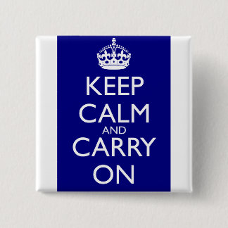 Keep Calm And Carry On: Navy Blue 15 Cm Square Badge
