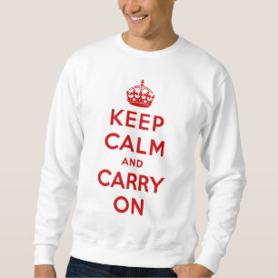 keep calm and carry on Original Sweatshirt