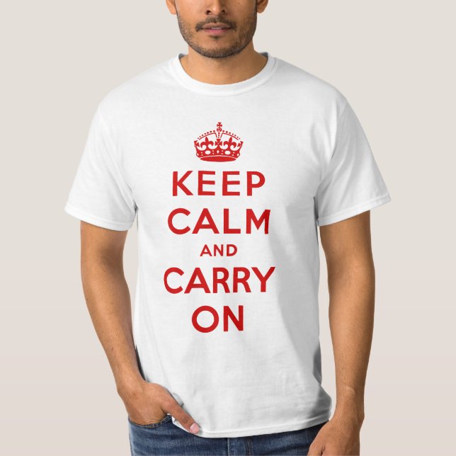 keep calm and carry on Original T-Shirt (Front)