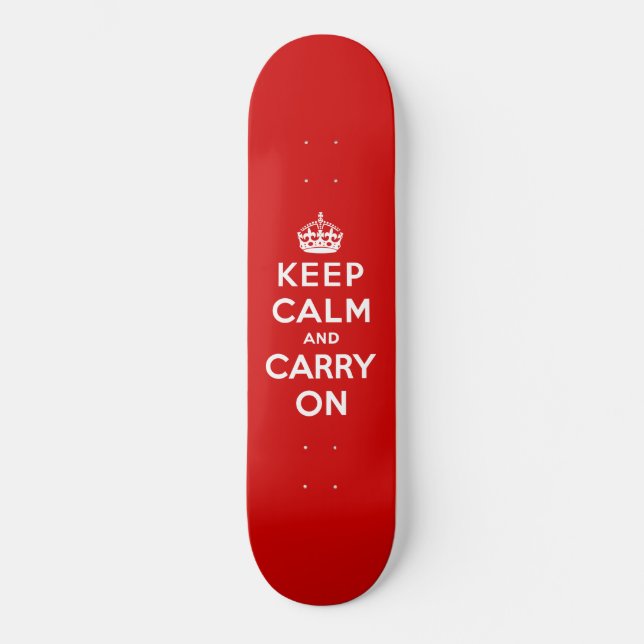 Keep Calm and Carry On (Red Design) Skateboard (Front)