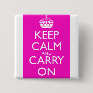 Keep Calm and Carry On Shocking Pink 15 Cm Square Badge