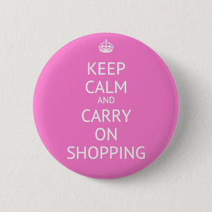 Keep Calm and Carry On Shopping 6 Cm Round Badge