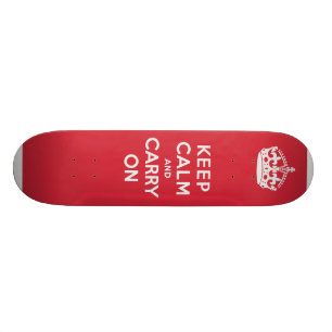 Keep Calm And Carry On Skateboard