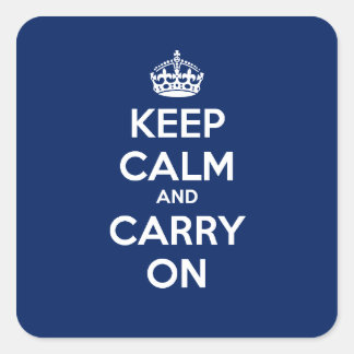 Keep Calm and Carry On Square Sticker - Dk Blue