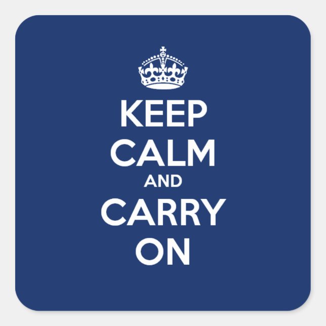 Keep Calm and Carry On Square Sticker - Dk Blue (Front)