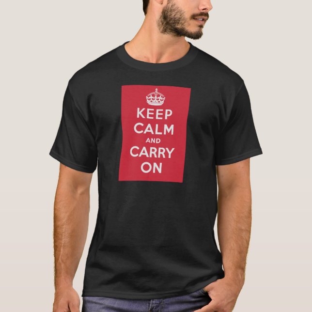 Keep Calm And Carry On T-Shirt (Front)
