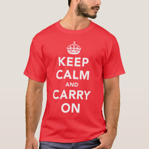 Keep Calm And Carry On T-Shirt