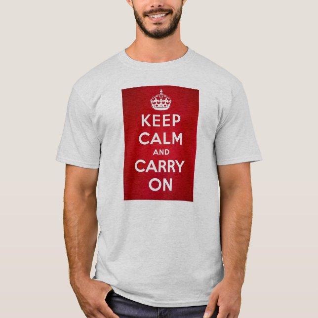 Keep Calm and Carry On T-Shirt (Front)