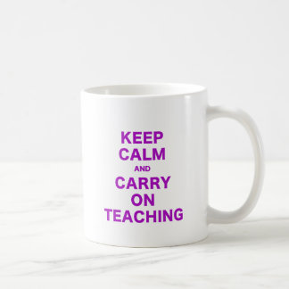 Keep Calm and Carry On Teaching Coffee Mug