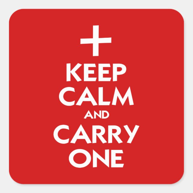 Keep Calm and Carry One Square Sticker (Front)