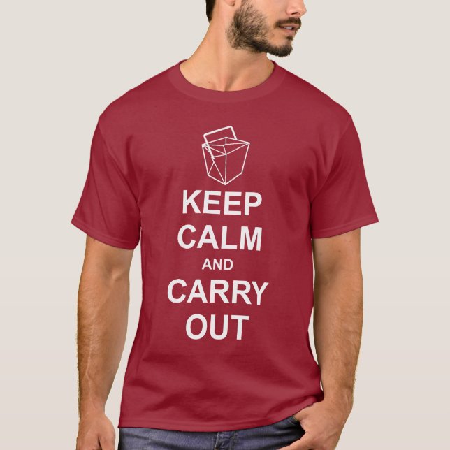Keep Calm and Carry Out Dark T-Shirt (Front)