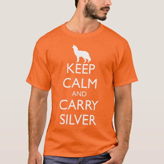 KEEP CALM AND CARRY SILVER, werewolf T-Shirt (Front)