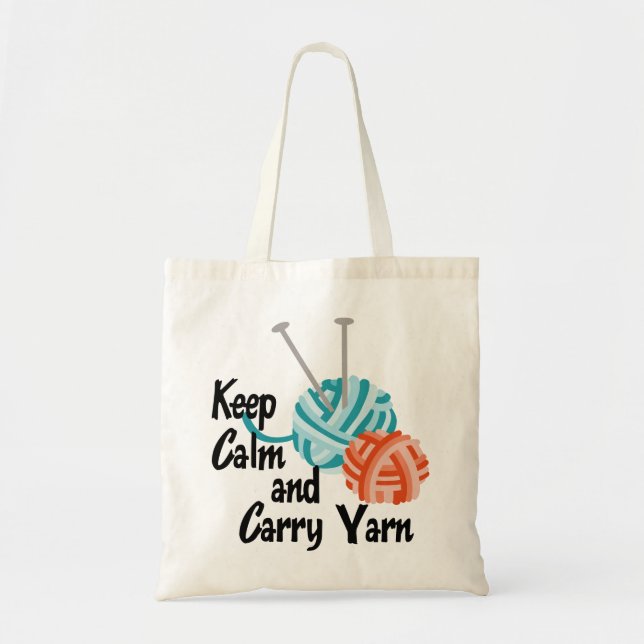Keep Calm and Carry Yarn Tote Bag (Front)