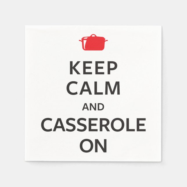 Keep Calm and Casserole On Napkin (Front)