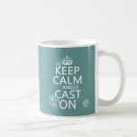 Keep Calm and Cast On - all colours Coffee Mug<br><div class="desc">This reads Keep Calm and Cast On, in the style of the classic keep calm poster. There are silhouettes of balls of yarn snuggled among the letters. It's a beautiful design which anyone who loves to knit will adore. You can change the background colour really easily, just press customise. If...</div>