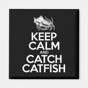 Keep Calm And Catch Fish - Fisherman Fishing Catfi Magnet