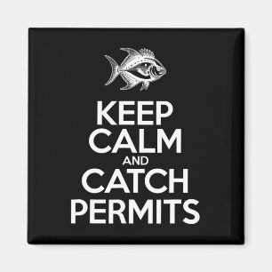 Keep Calm And Catch Fish - Fisherman Fishing Permi Magnet