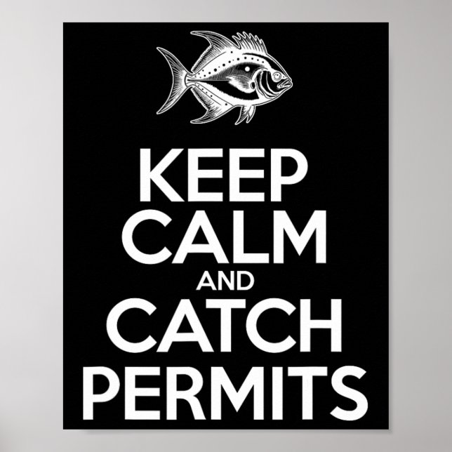 Keep Calm And Catch Fish - Fisherman Fishing Permi Poster (Front)