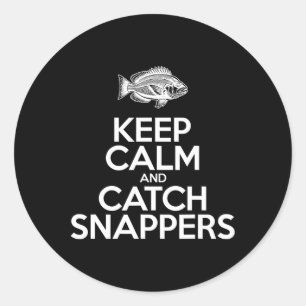 Keep Calm And Catch Fish - Fisherman Fishing Snapp Classic Round Sticker