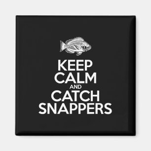 Keep Calm And Catch Fish - Fisherman Fishing Snapp Magnet