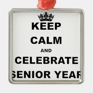 KEEP CALM AND CELEBRATE SENIOR YEAR.png Metal Tree Decoration