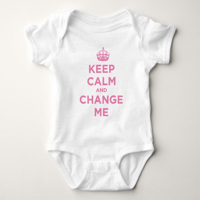 Keep Calm and Change Me Baby Bodysuit (Front)