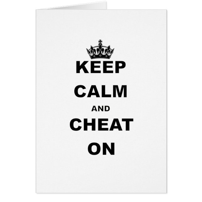 KEEP CALM AND CHEAT ON (Front)