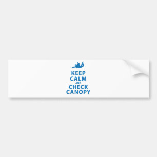 KEEP CALM AND CHECK CANOPY BUMPER STICKER