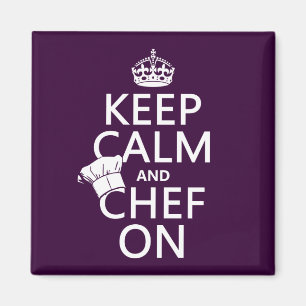 Keep Calm and Chef On Magnet