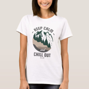 Keep Calm and Chill Out Camping and Adventure T-Shirt