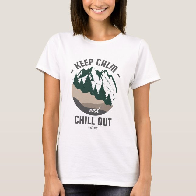 Keep Calm and Chill Out Camping and Adventure T-Shirt (Front)