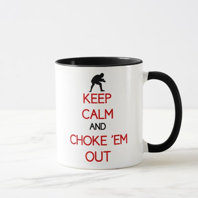 Keep Calm and Choke'em Out coffee mug (Right)